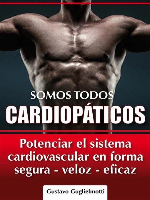 Title details for Somos todos CARDIOPÁTICOS by Gustavo Guglielmotti - Available